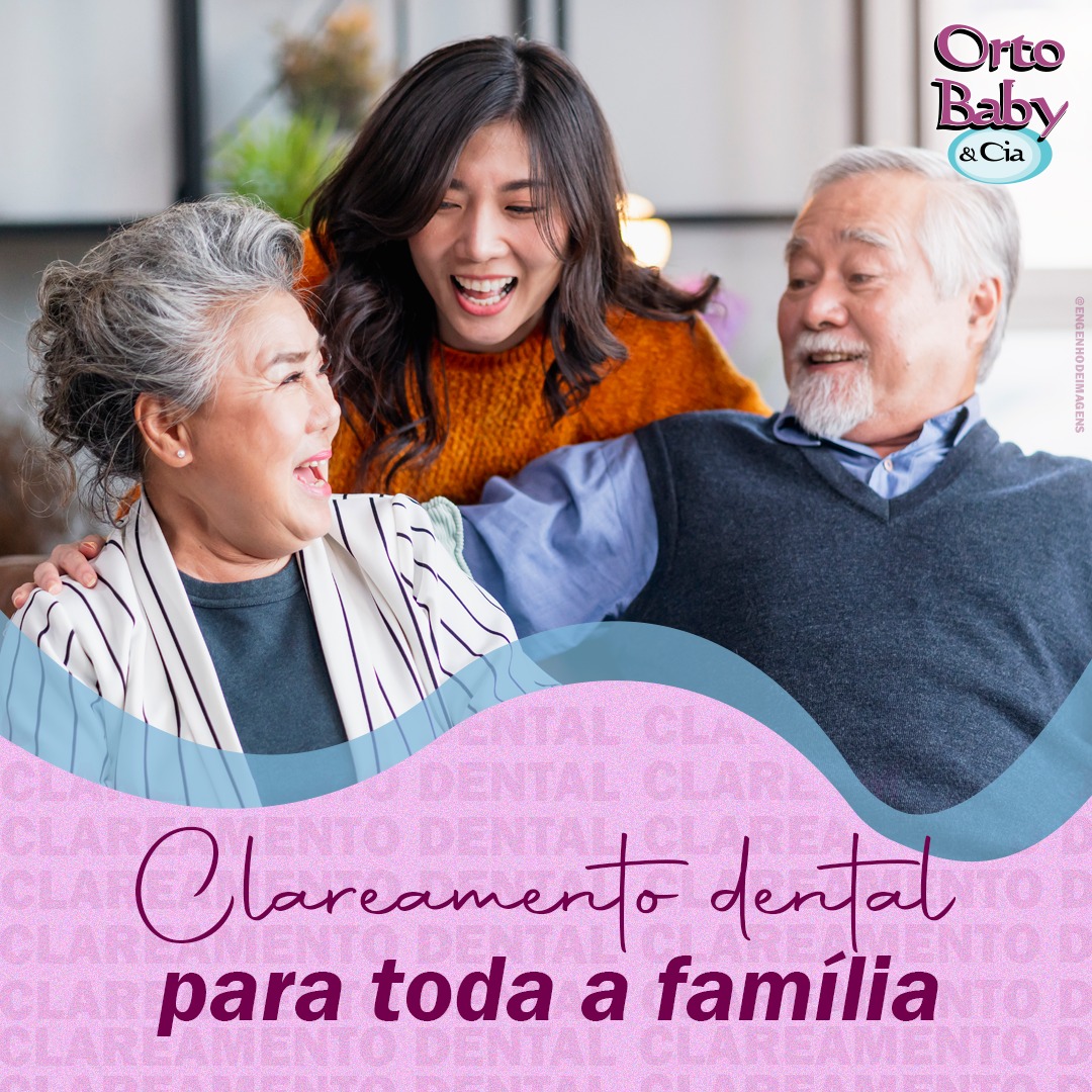 Na ORTO BABY a FAMÍLIA toda pode fazer o CLAREAMENTO DENTAL